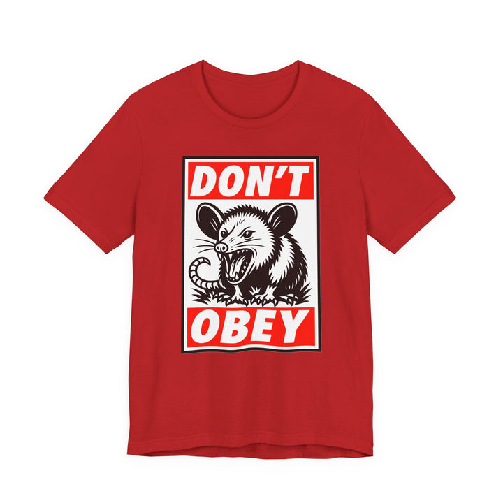 Don't Obey Opossum – Unisex T-Shirt