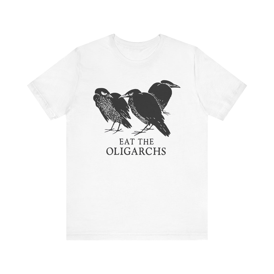 Eat the Oligarchs Crow – Unisex T-Shirt