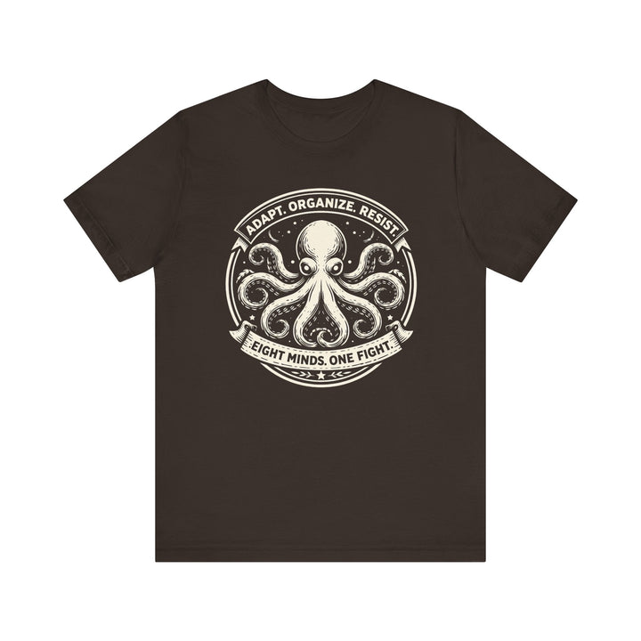 Adapt. Organize. Resist. Octopus – Unisex T-Shirt