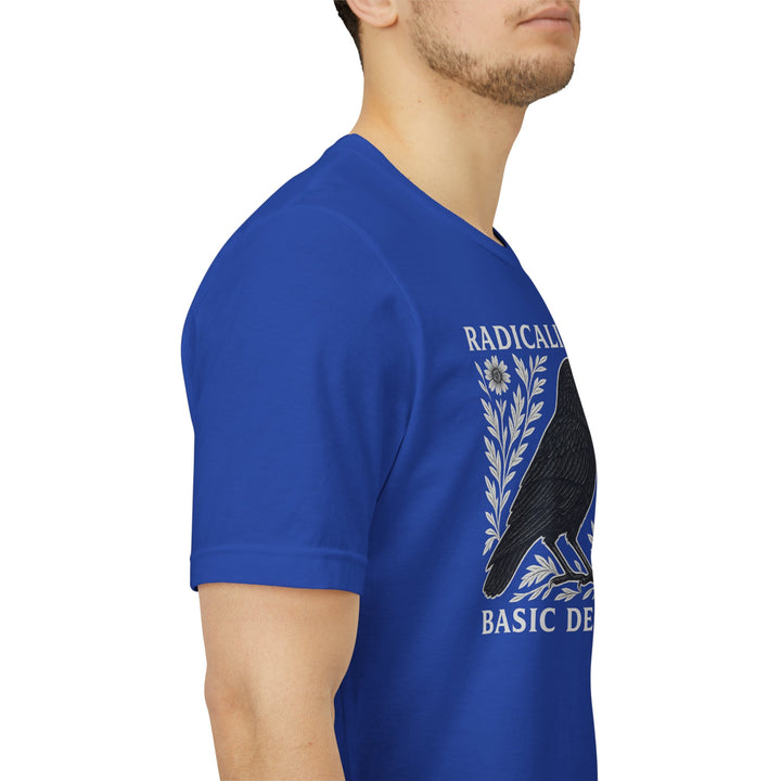 Radicalized By Basic Decency Crow – Unisex T-Shirt