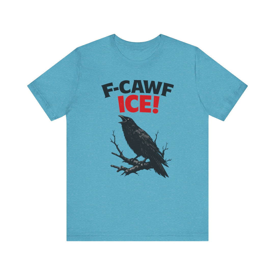 F-CAWF ICE! Crow – Unisex T-Shirt
