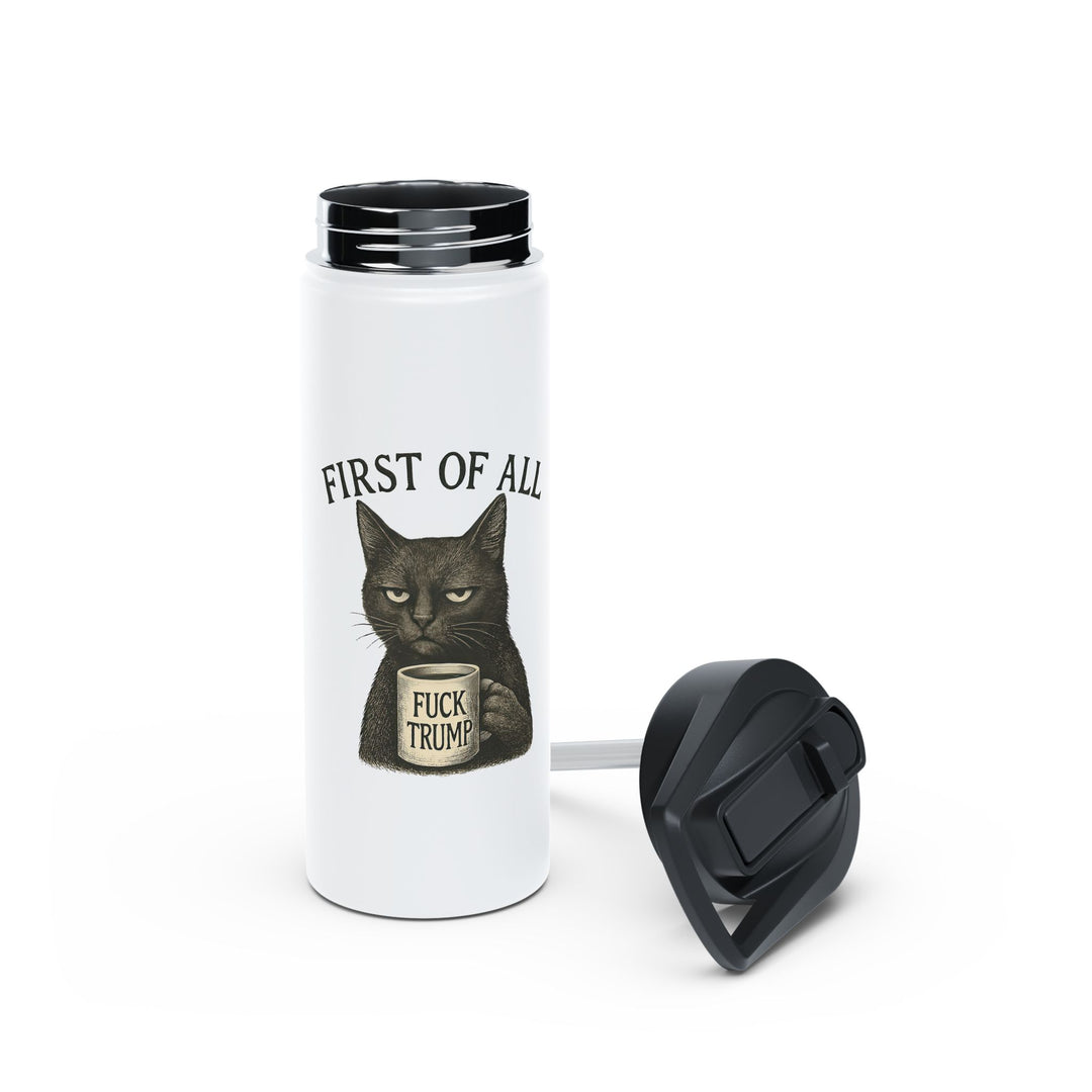 First of All, F**k Trump Cat - Stainless Steel Water Bottle - Standard Lid