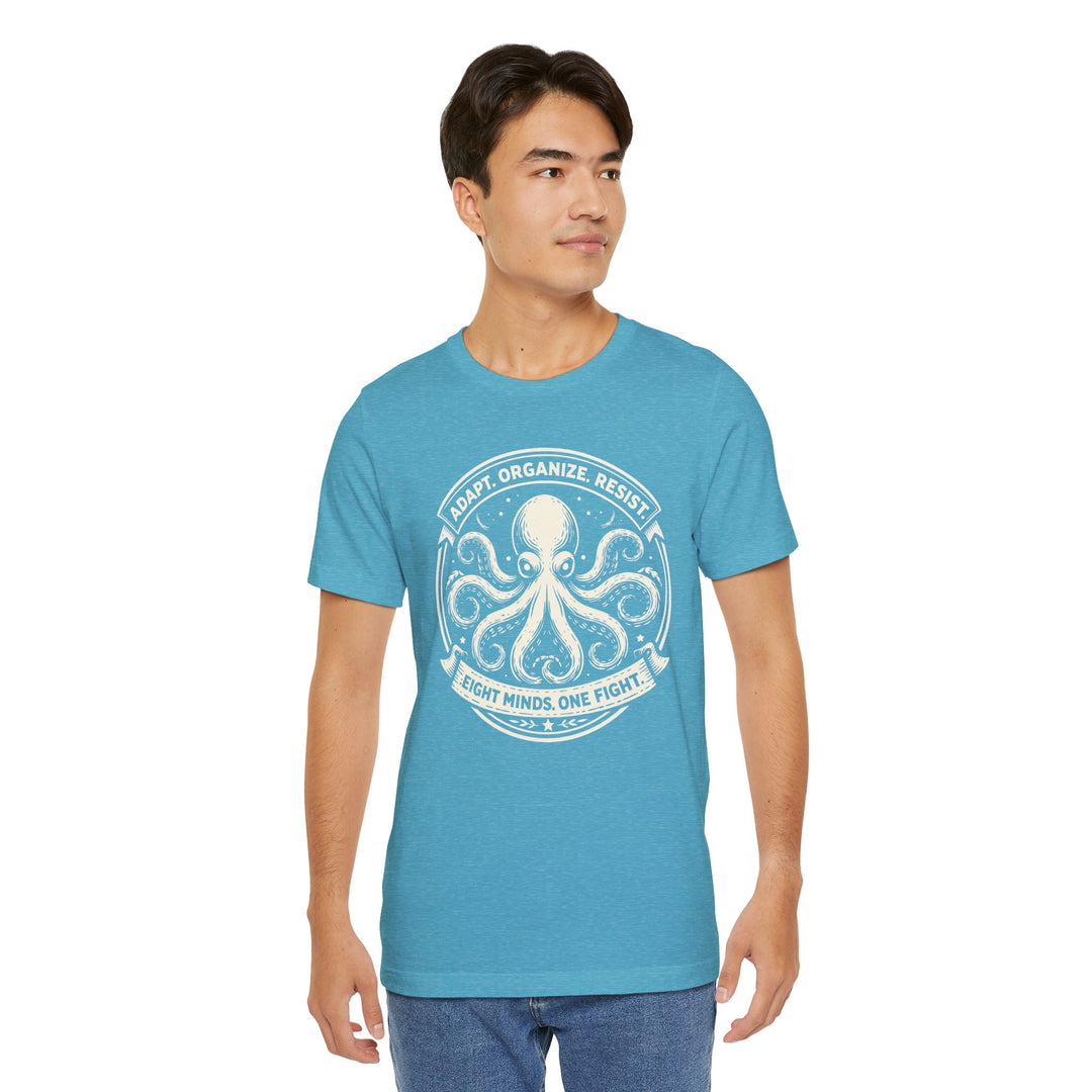 Adapt. Organize. Resist. Octopus – Unisex T-Shirt