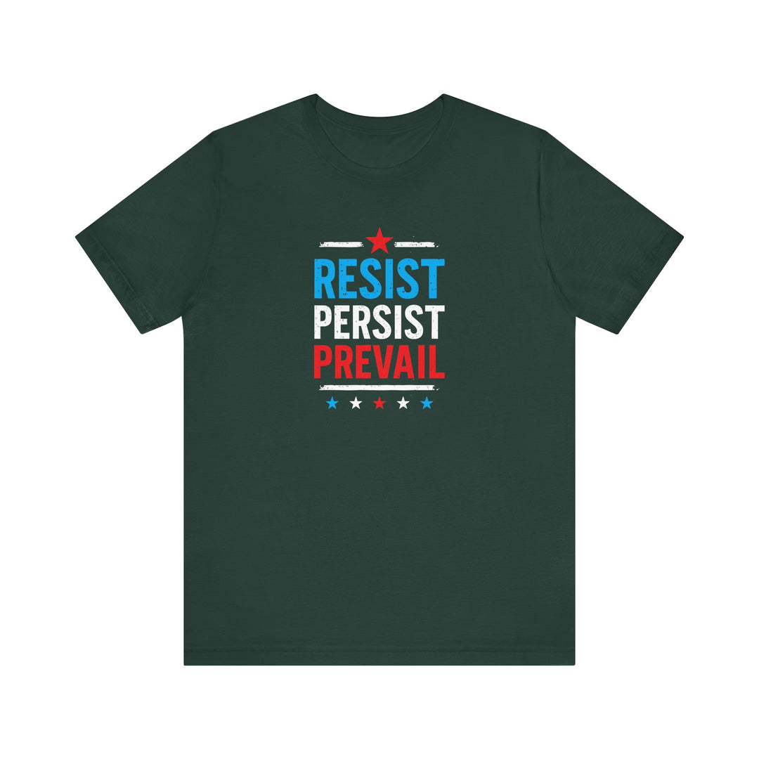 Resist Persist Prevail – Unisex T-Shirt