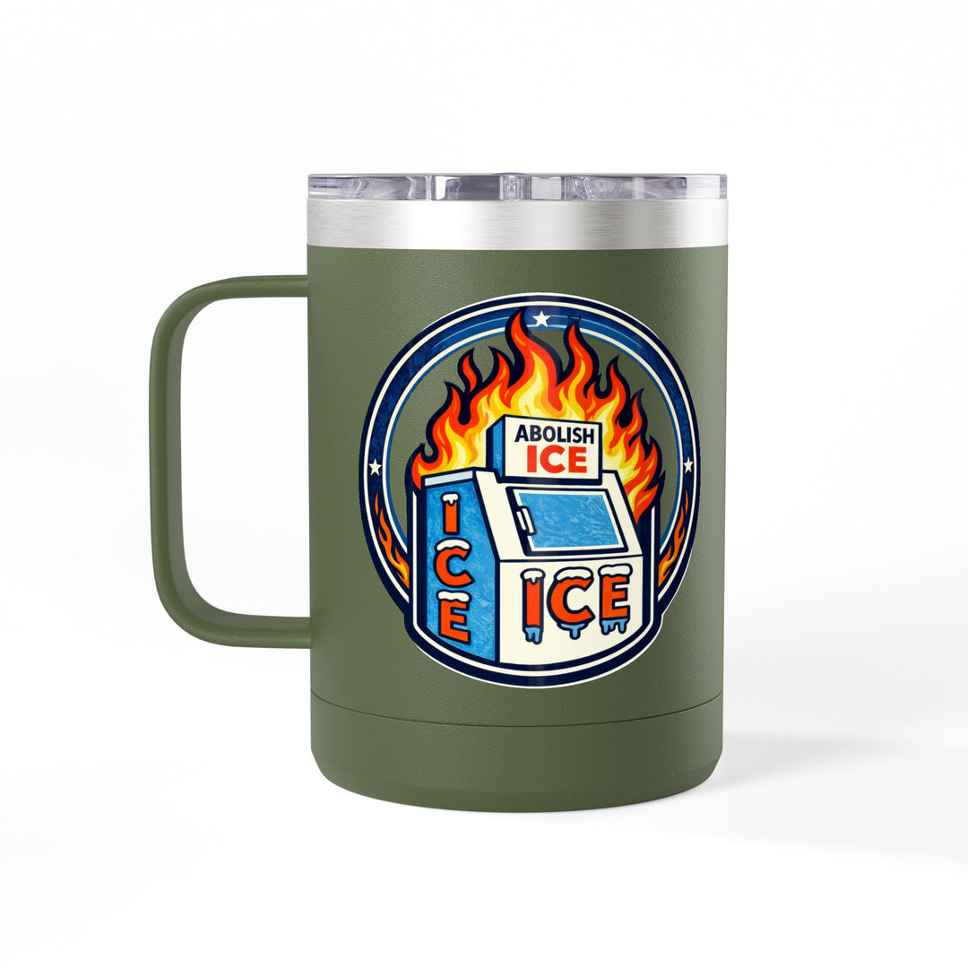 ABOLISH ICE On Fire - 15oz Stainless Steel Travel Mug