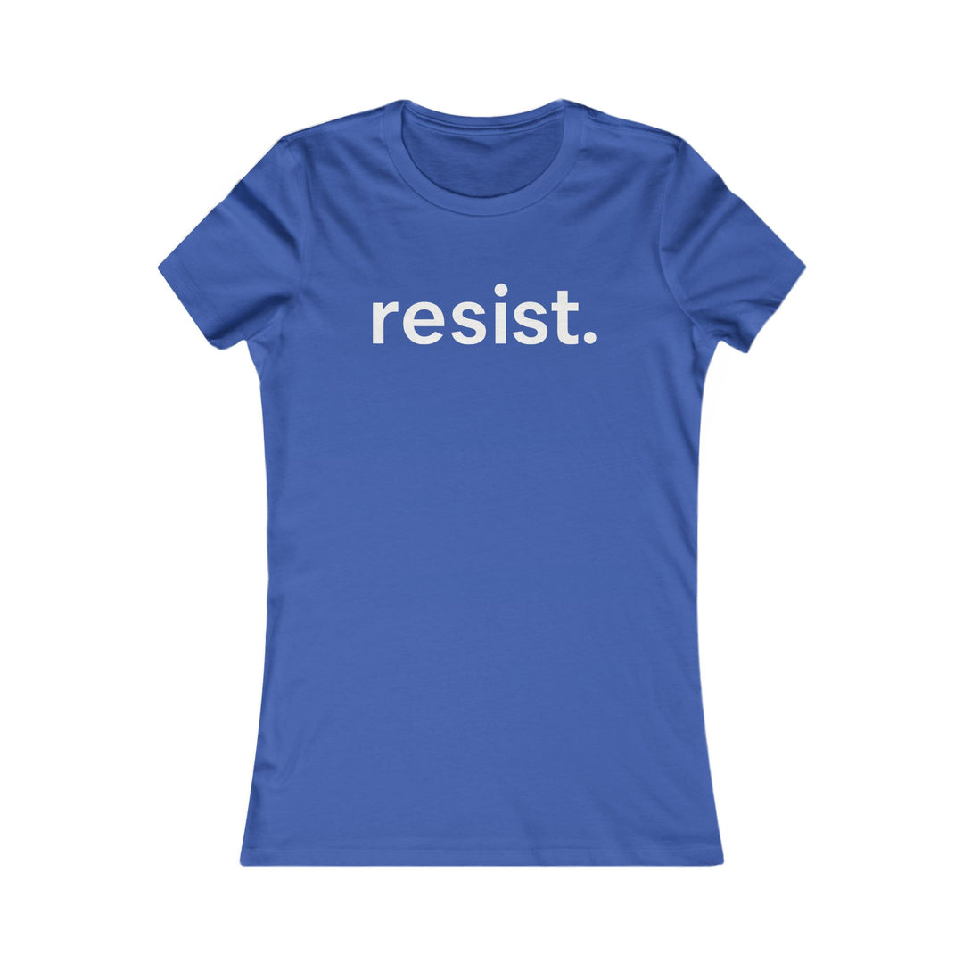 Resist. – Women’s Fitted T-Shirt
