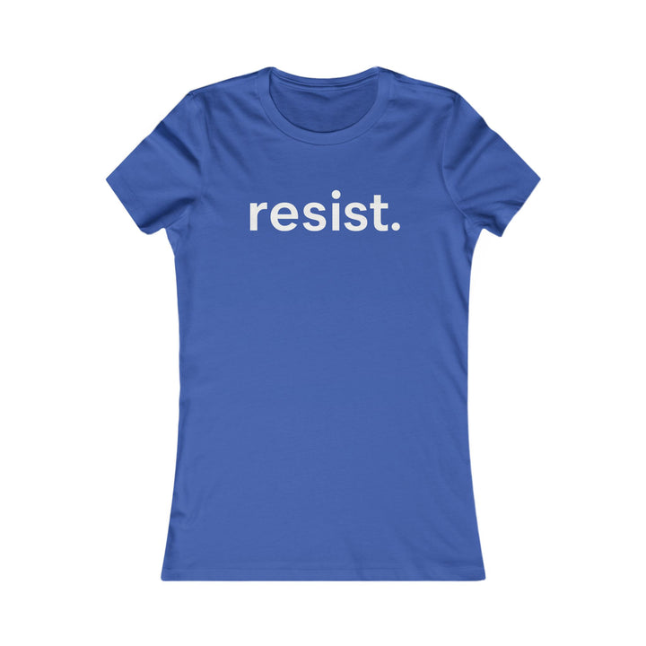 Resist. – Women’s Fitted T-Shirt