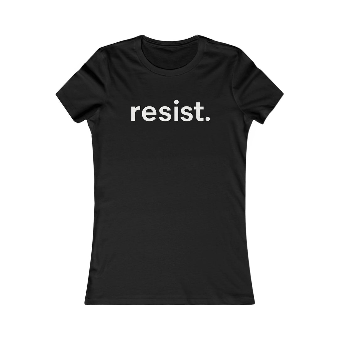 Resist. – Women’s Fitted T-Shirt