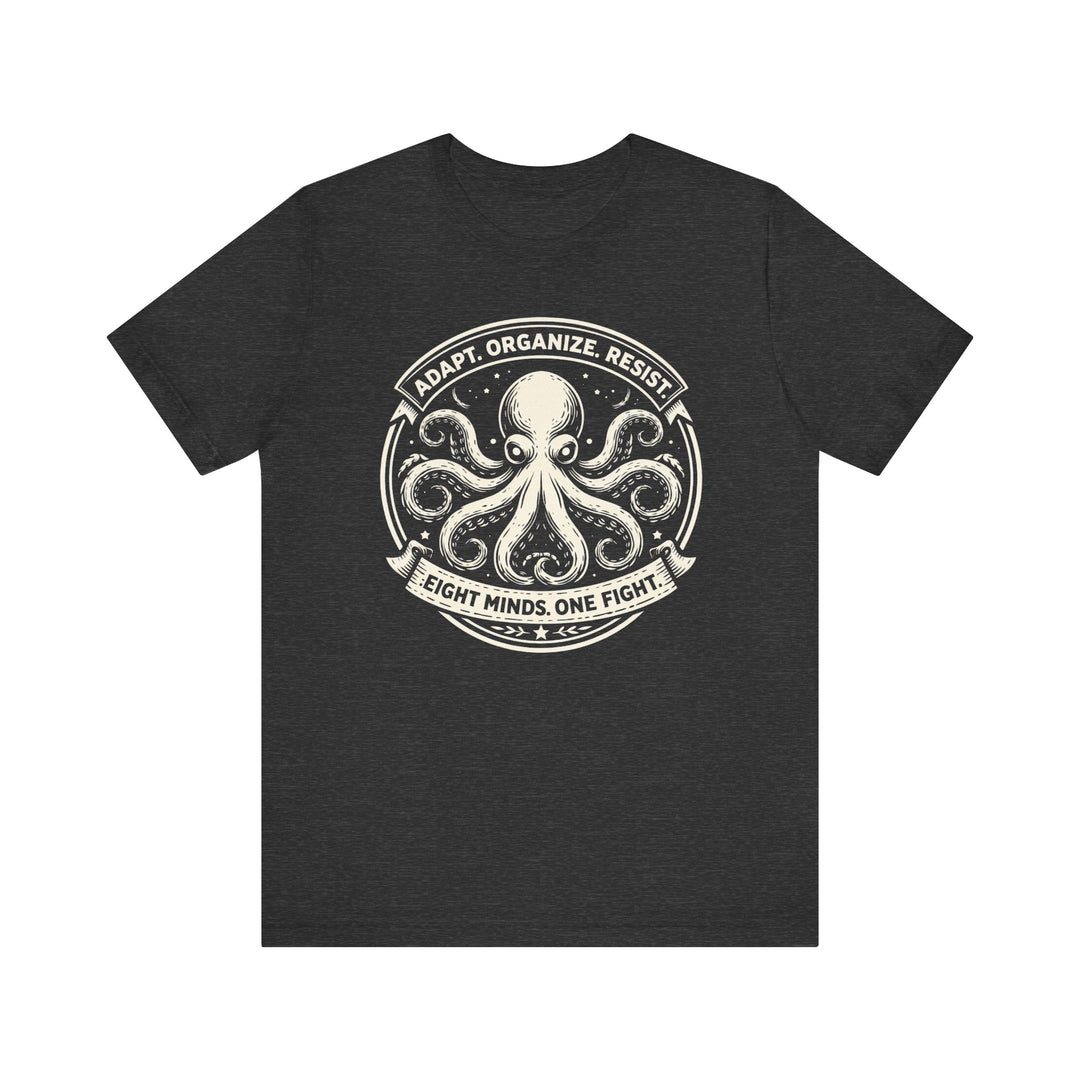 Adapt. Organize. Resist. Octopus – Unisex T-Shirt