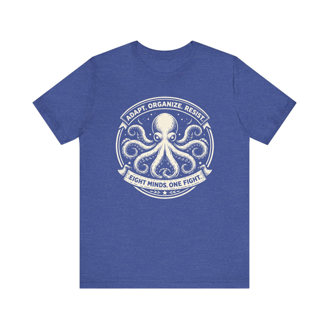 Adapt. Organize. Resist. Octopus – Unisex T-Shirt