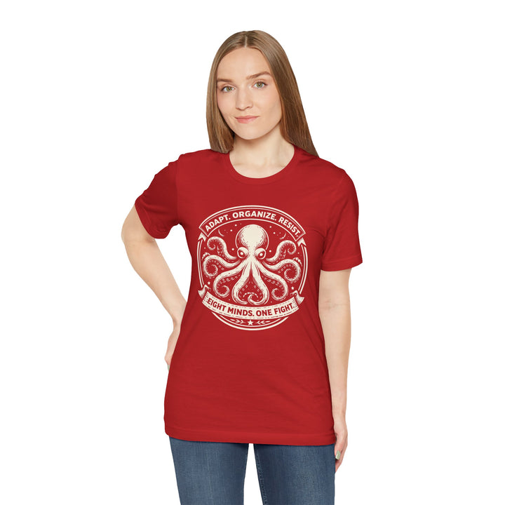 Adapt. Organize. Resist. Octopus – Unisex T-Shirt