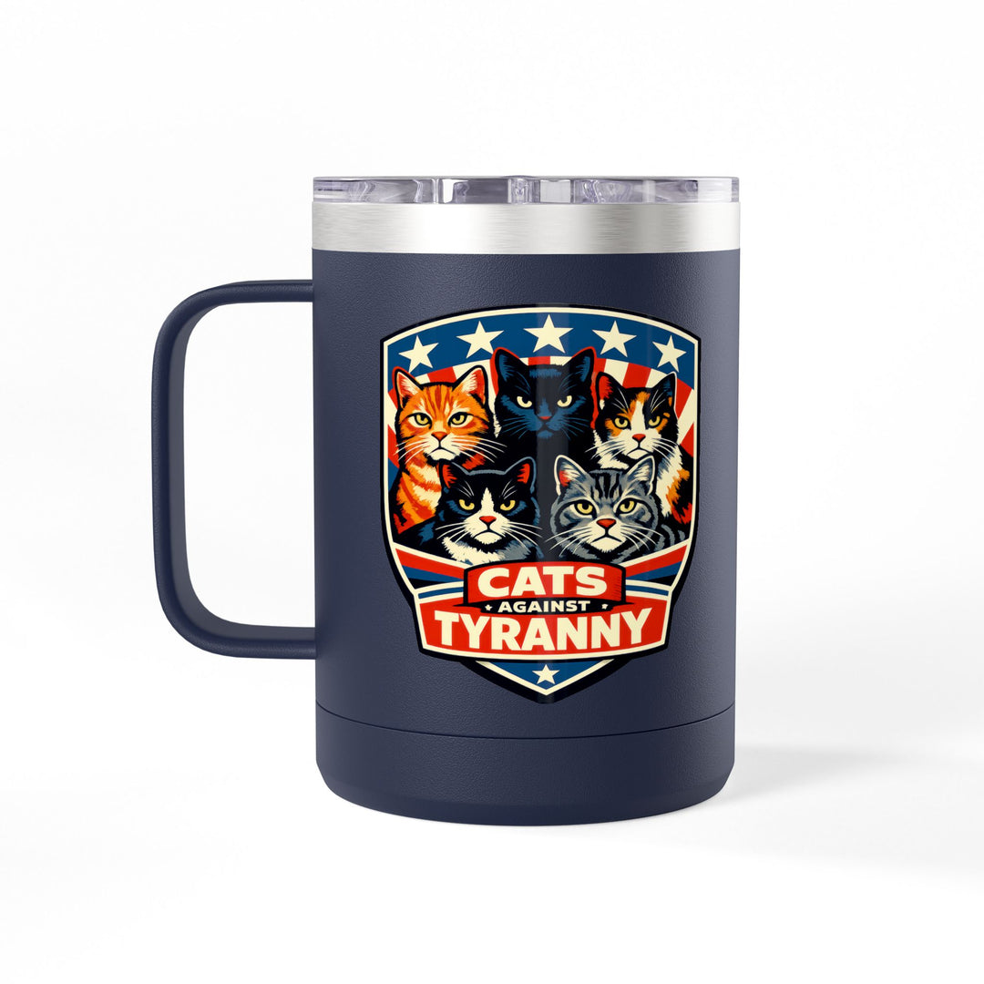 Cats Against Tyranny - 15oz Stainless Steel Travel Mug