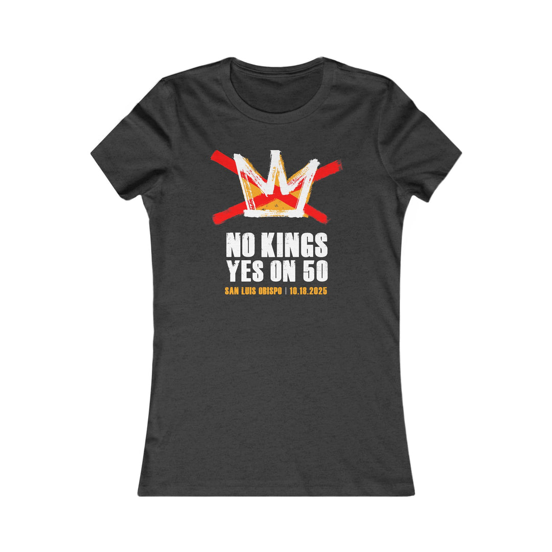 SLO No Kings – Yes On 50 Commemorative – Women's Fitted T-Shirt