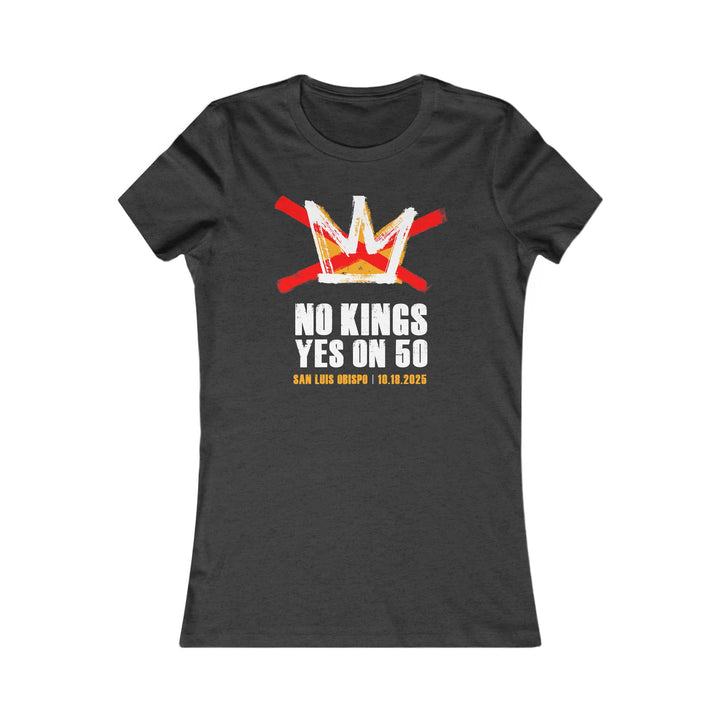 SLO No Kings – Yes On 50 Commemorative – Women's Fitted T-Shirt