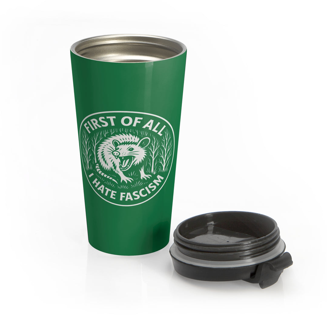 First of All I Hate Fascism Opossum – Stainless Steel Insulated Travel Tumbler, 15 oz.