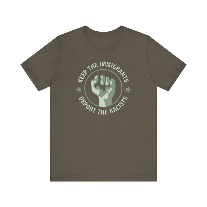 Keep the Immigrants, Deport the Racists - Circle Graphic – Unisex T-Shirt