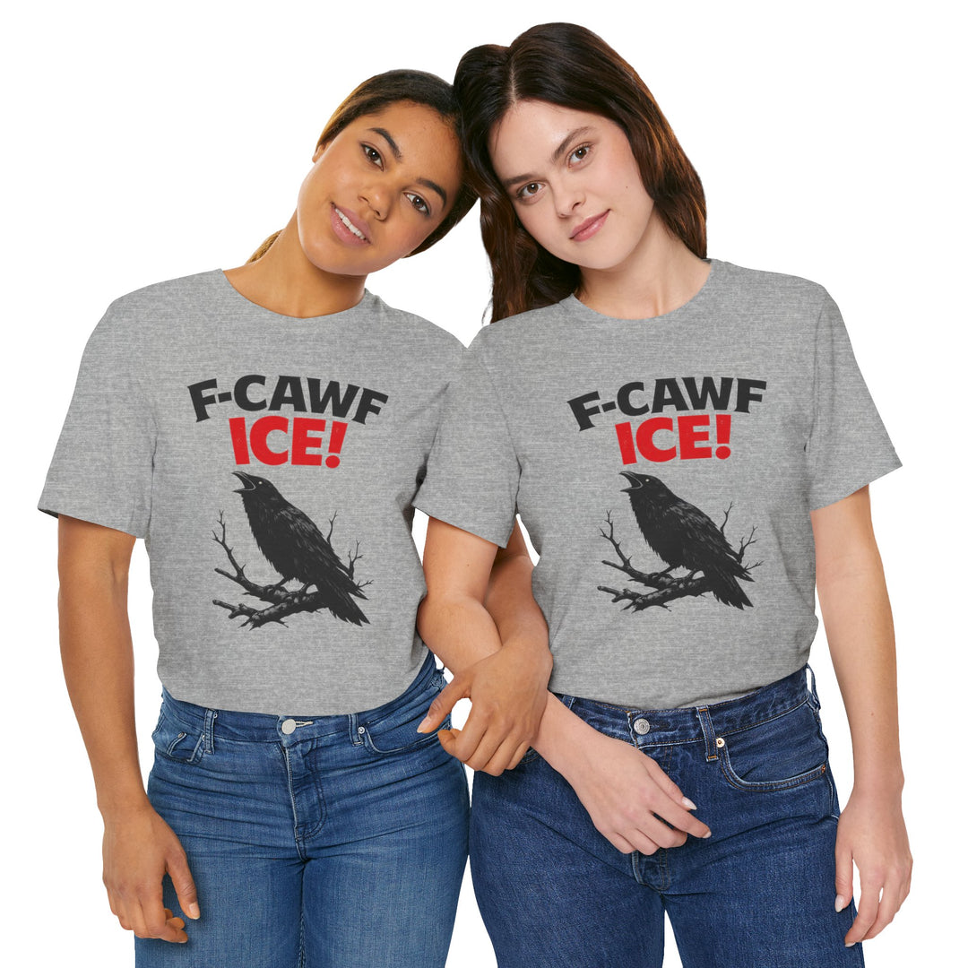 F-CAWF ICE! Crow – Unisex T-Shirt