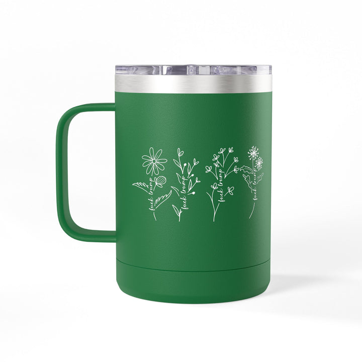 F**k Trump Wildflowers Graphic – Stainless Steel Travel Mug 15oz**