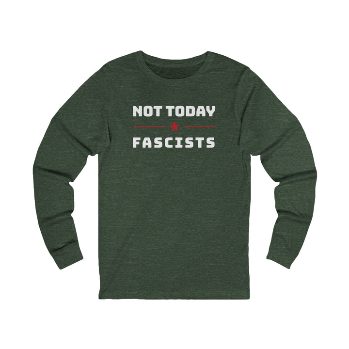 Not Today Fascists Red Star – Unisex Long Sleeve Shirt