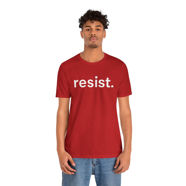 Resist. – Unisex T-Shirt