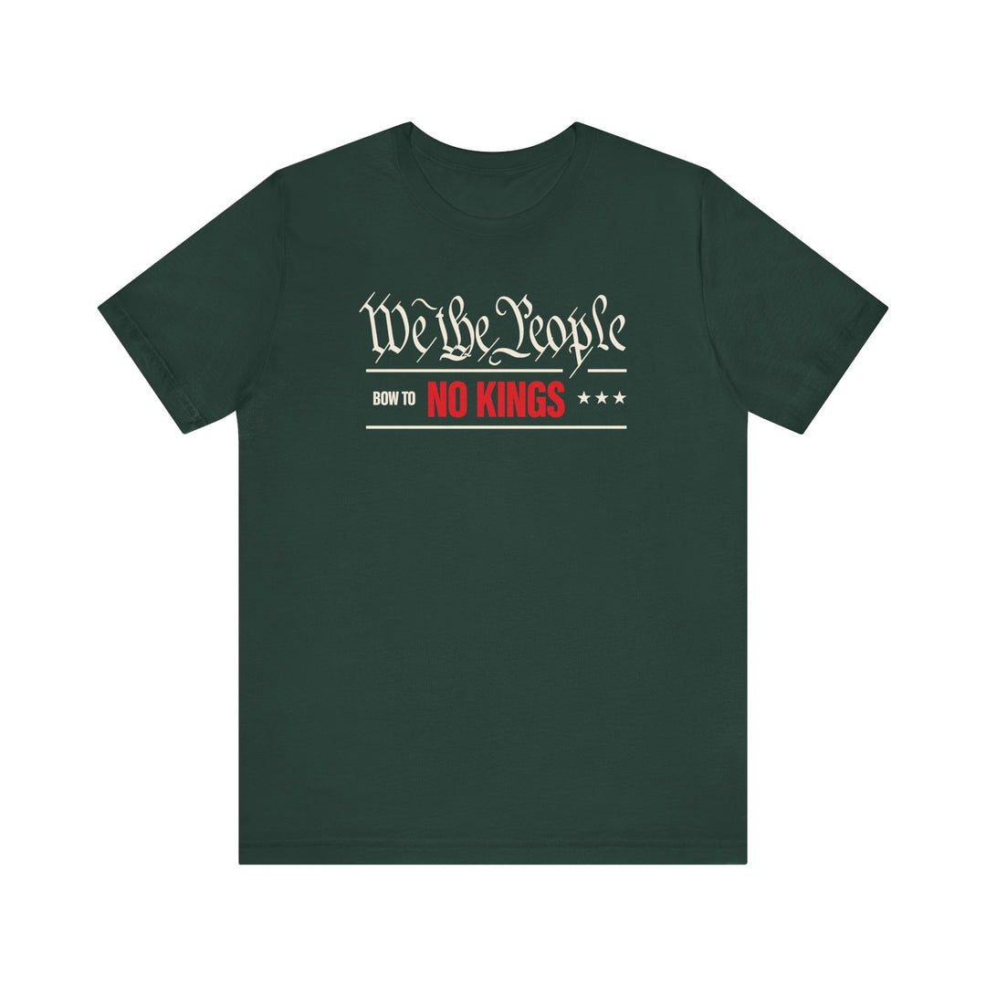 We The People Bow to No Kings Tee Graphic - Unisex T-Shirt