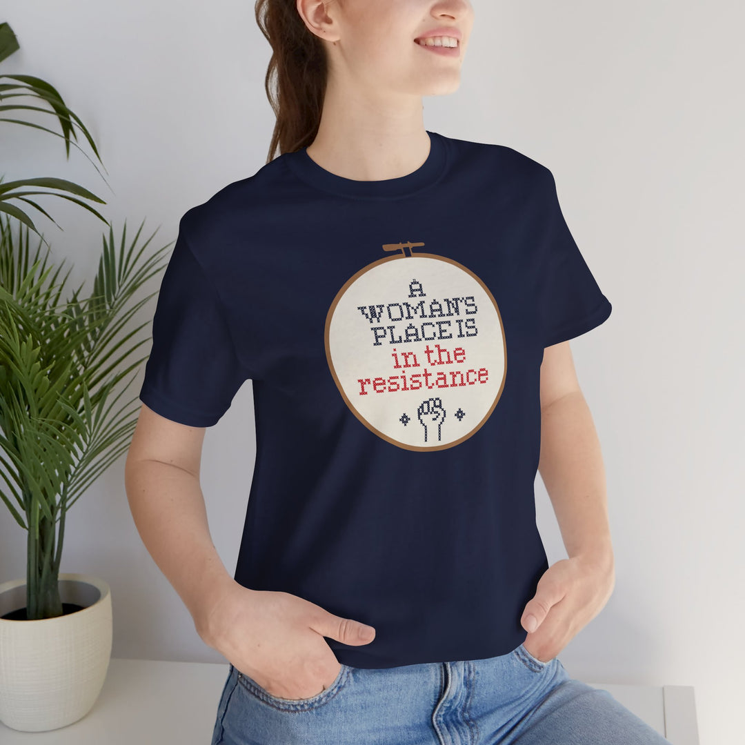 A Woman’s Place Is in the Resistance – Cross-Stitch Hoop Protest Graphic – Unisex T-Shirt