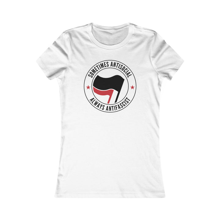 Sometimes Antisocial Always Antifascist – Women's Fitted T-Shirt