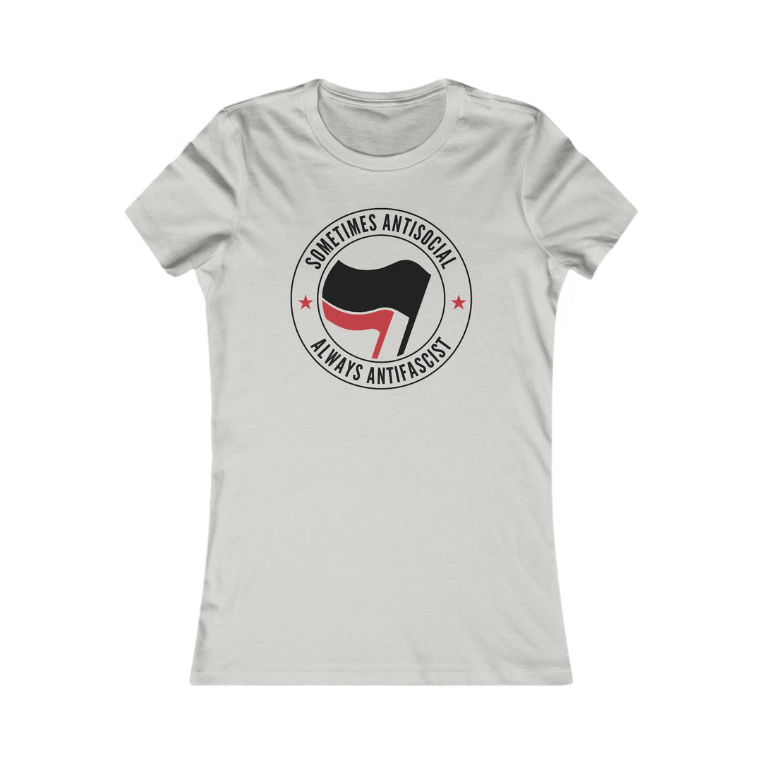Sometimes Antisocial Always Antifascist – Women's Fitted T-Shirt