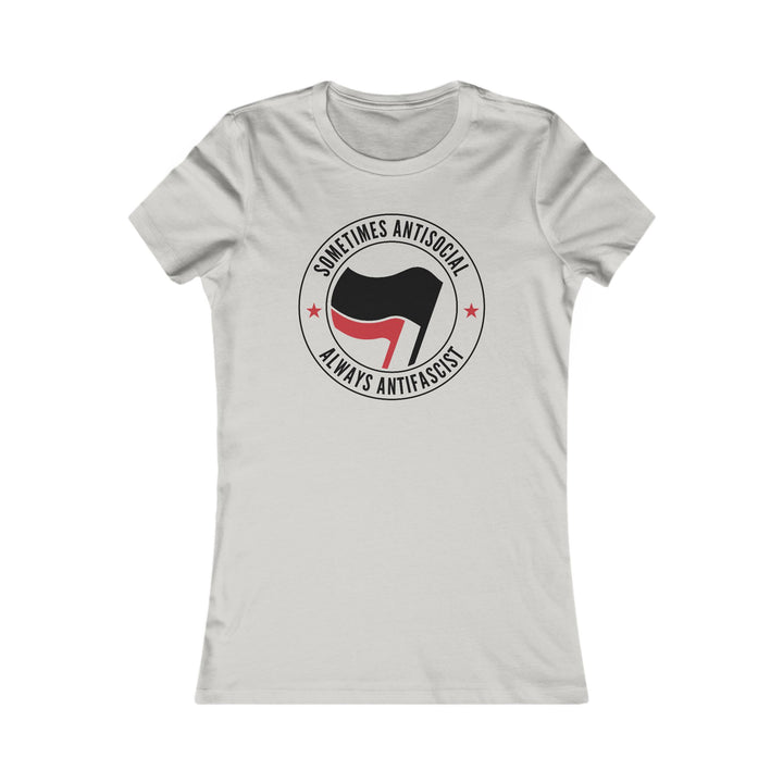 Sometimes Antisocial Always Antifascist – Women's Fitted T-Shirt