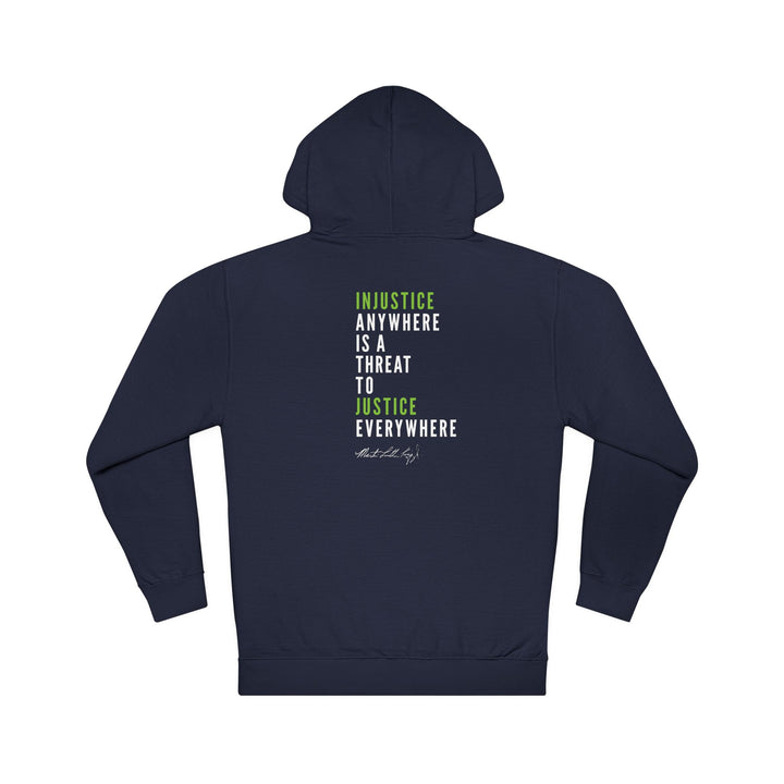 Injustice Anywhere is a Threat to Justice Everywhere MLK – Unisex Hooded Sweatshirt