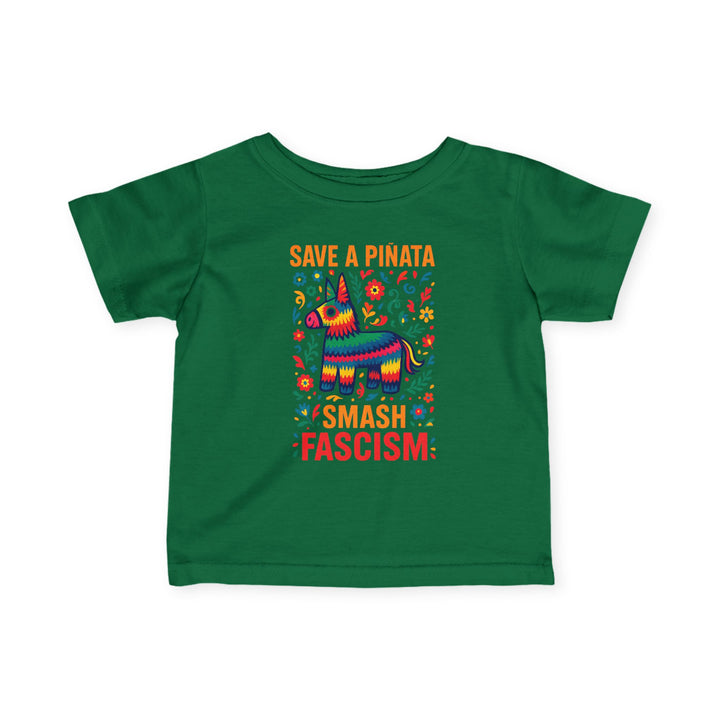 Save a Piñata Smash Fascism – Infant T-Shirt