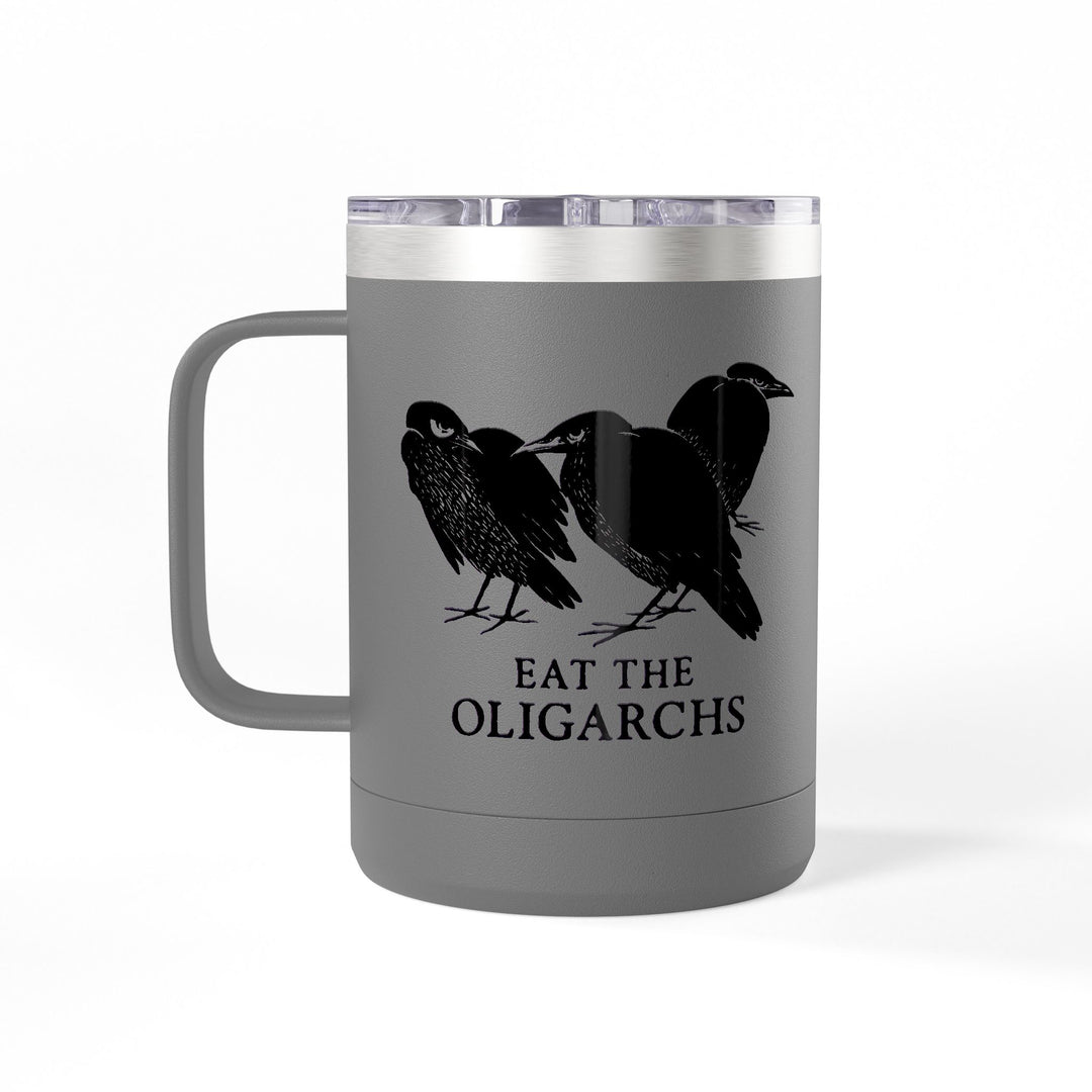Eat the Oligarchs Crow – Coffee Mug Tumbler, 15oz