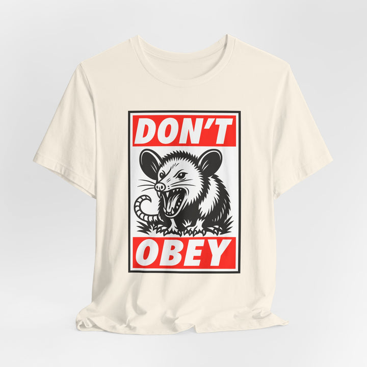 Don't Obey Opossum – Unisex T-Shirt