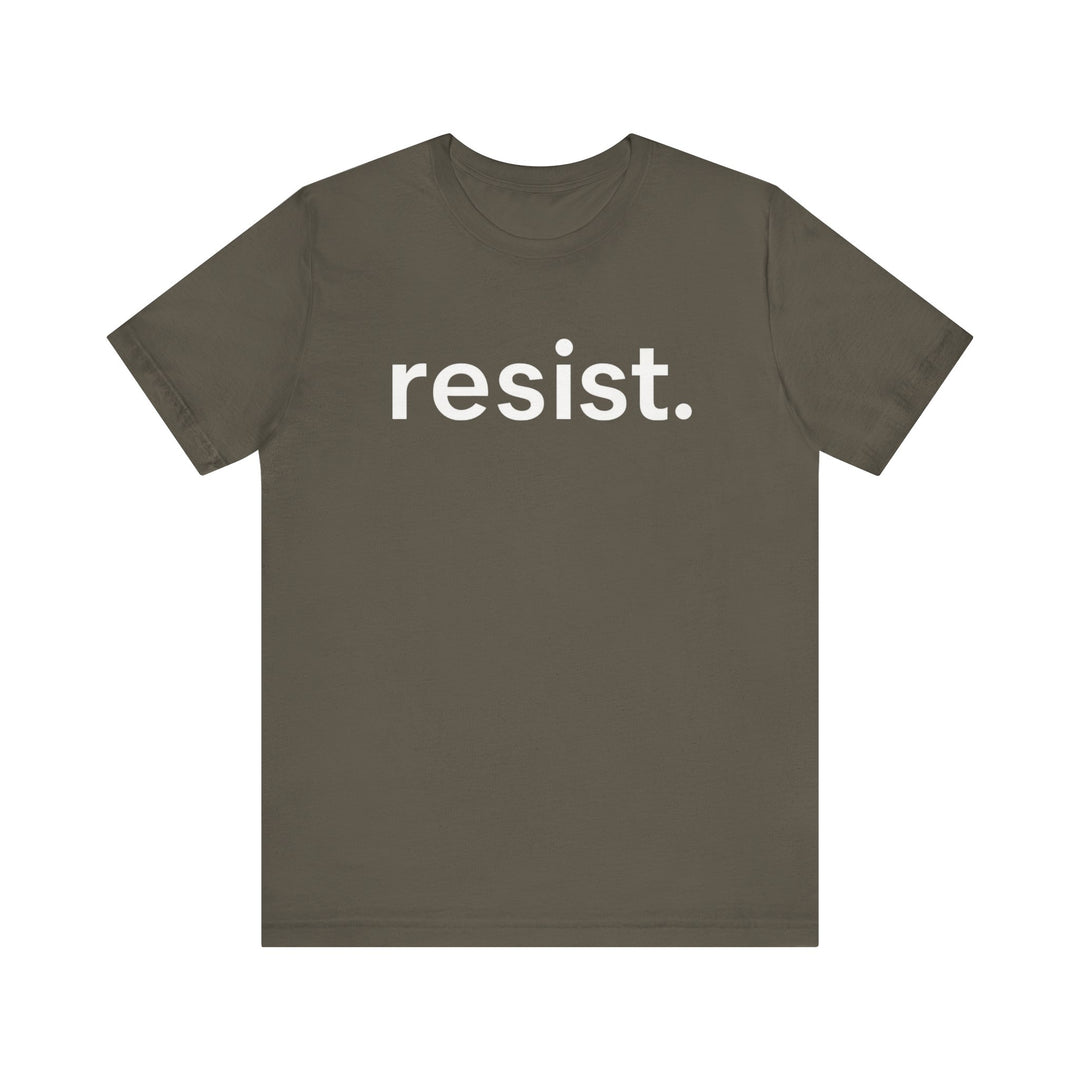 Resist. – Unisex T-Shirt