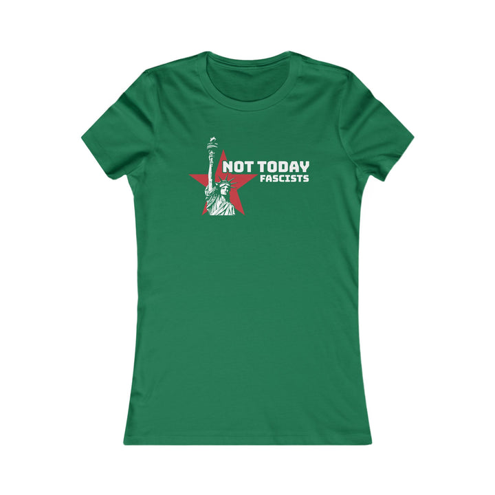 Not Today Fascists Liberty – Women's Fitted T-Shirt