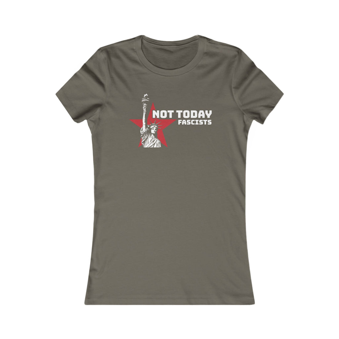 Not Today Fascists Liberty – Women's Fitted T-Shirt