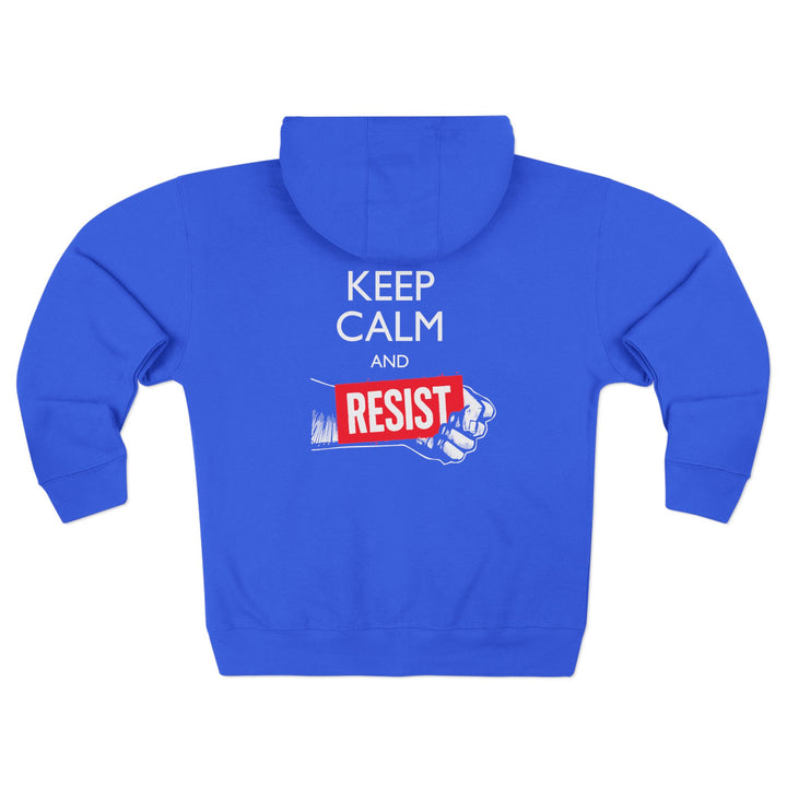 Keep Calm and Resist Fist Graphic - Unisex Zip Hoodie