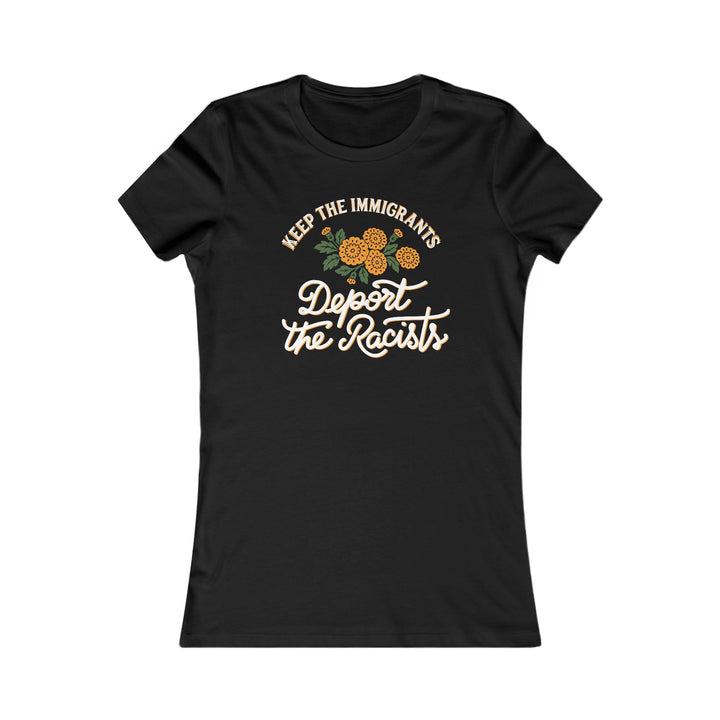 Keep the Immigrants Deport the Racists Floral – Women's Fitted T-Shirt