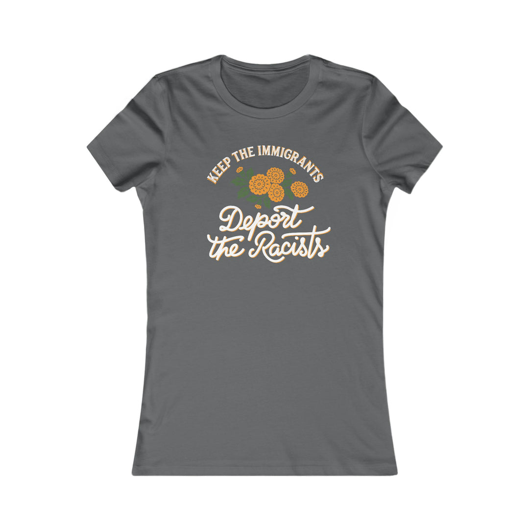 Keep the Immigrants Deport the Racists Floral – Women's Fitted T-Shirt