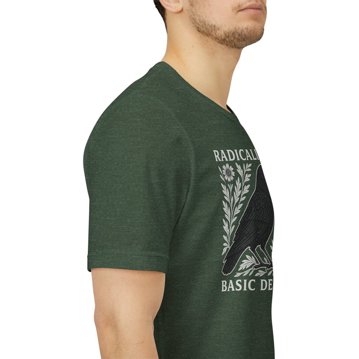 Radicalized By Basic Decency Crow – Unisex T-Shirt