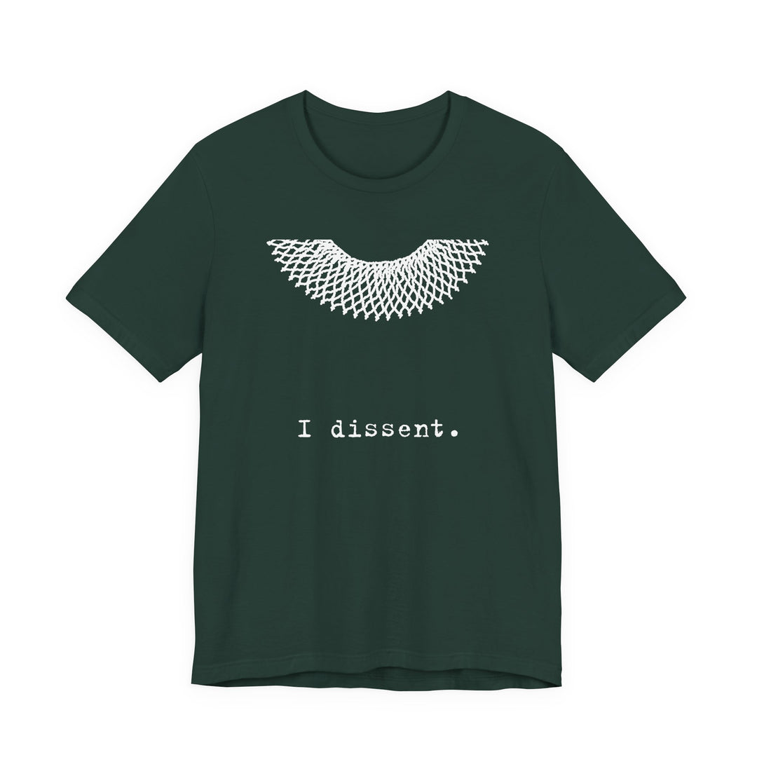 I Dissent RBG Collar Tribute Graphic – Unisex T-Shirt