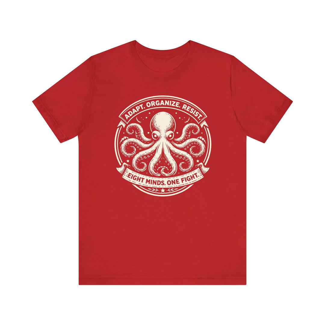 Adapt. Organize. Resist. Octopus – Unisex T-Shirt