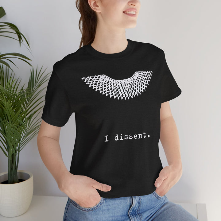 I Dissent RBG Collar Tribute Graphic – Unisex T-Shirt