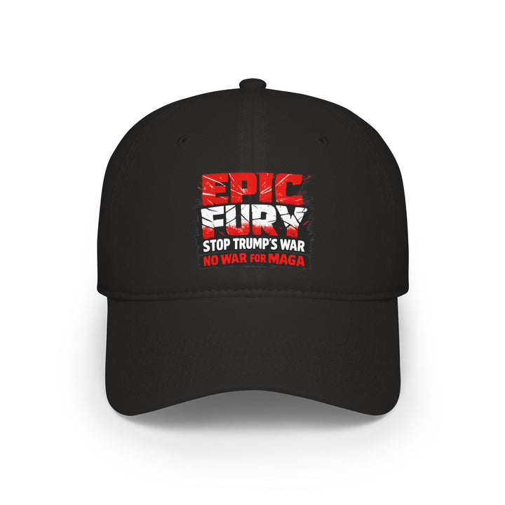 EPIC FURY Stop Trump’s War No War for MAGA - Cotton Baseball Cap