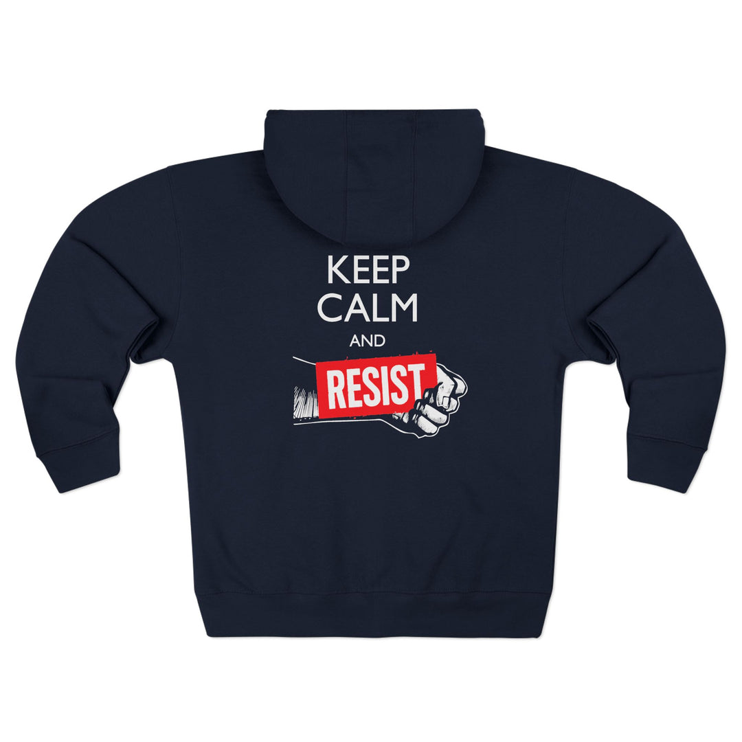 Keep Calm and Resist Fist Graphic - Unisex Zip Hoodie