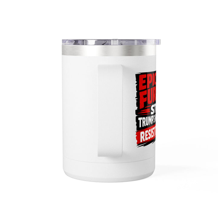 Epically Furious Stop Trump’s War Machine – 15oz Stainless Steel Travel Mug
