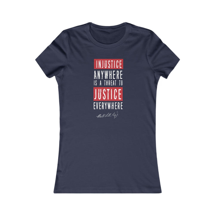 Injustice Anywhere is a Threat to Justice Everywhere – Women's Fitted T-Shirt