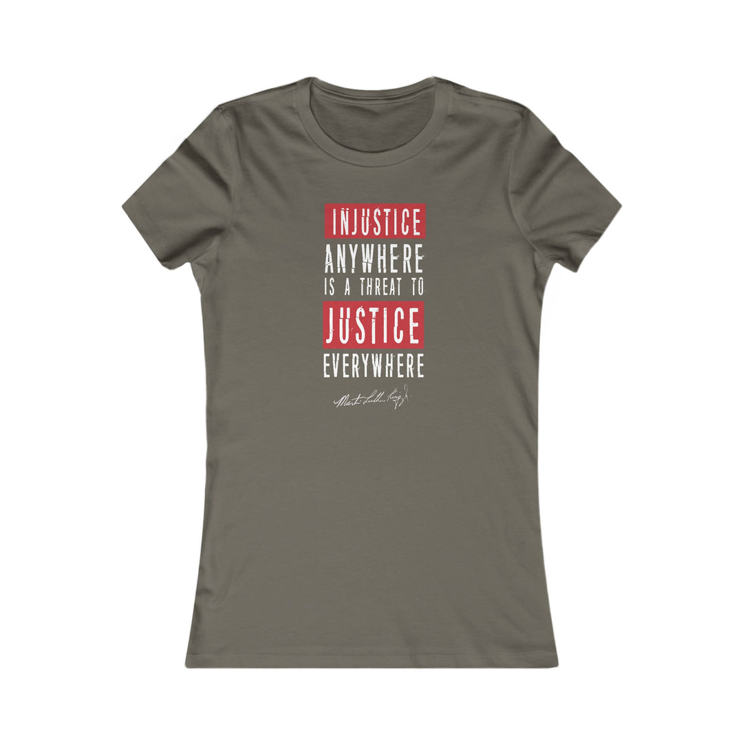 Injustice Anywhere is a Threat to Justice Everywhere – Women's Fitted T-Shirt