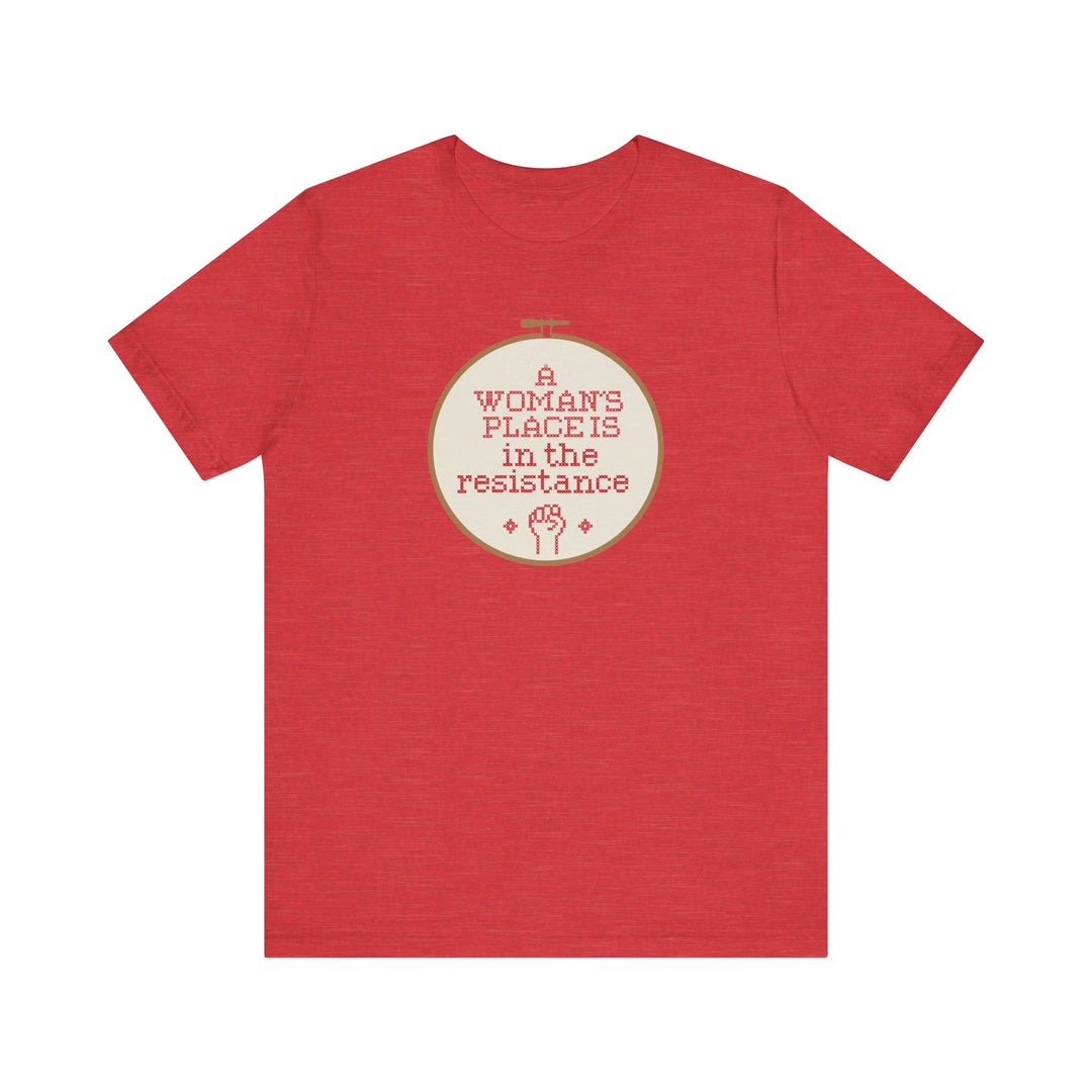 A Woman’s Place Is in the Resistance – Cross-Stitch Hoop Protest Graphic – Unisex T-Shirt